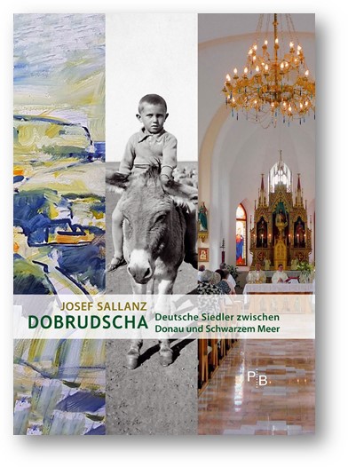 Dobrudscha: Deutsche Siedler zwischen Donau und Schwarzem Meer
